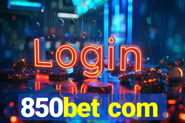 850bet com